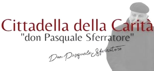 La Cittadella della Carità don Pasquale Sferratore